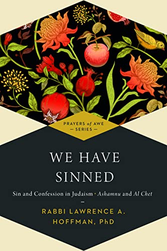 We Have Sinned: Sin and Confession in Judaism Ashamnu and Al Chet (Paperback or Softback)
We Have Sinned: Sin and Confession in Judaism Ashamnu and Al Chet (Paperback or Softback)