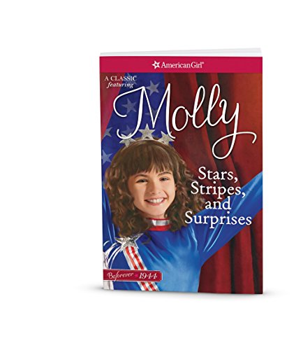 Stars, Stripes, and Surprises: A Molly Classic 2 (American Girl Beforever Molly Classic, 2)