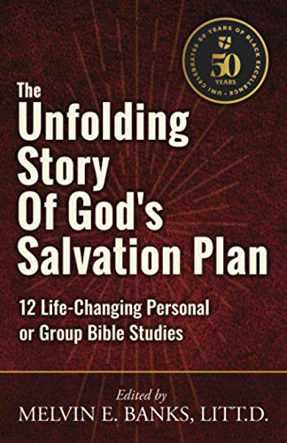 Unfolding Story of God's Salvation Plan : 12 Life-changing Personal or Group Studies
Unfolding Story of God's Salvation Plan : 12 Life-changing Personal or Group Studies