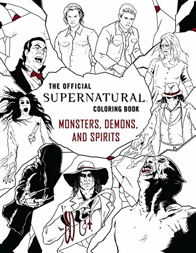 The Official Supernatural Coloring Book: Monsters, Demons, and Spirits
The Official Supernatural Coloring Book: Monsters, Demons, and Spirits