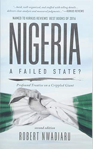 Nigeria: A Failed State Profound Treatise On A Crippled Giant