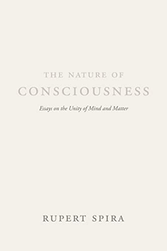 The Nature of Consciousness: Essays on the Unity of Mind and Matter