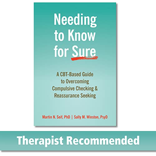 Needing to Know for Sure: A CBT-Based Guide to Overcoming Compulsive Checking and Reassurance Seeking
Needing to Know for Sure: A CBT-Based Guide to Overcoming Compulsive Checking and Reassurance Seeking