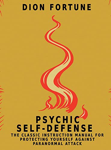 Psychic Self-Defense: The Classic Instruction Manual for Protecting Yourself Against Paranormal Attack (Hardback or Cased Book)
Psychic Self-Defense: The Classic Instruction Manual for Protecting Yourself Against Paranormal Attack (Hardback or Cased Book)