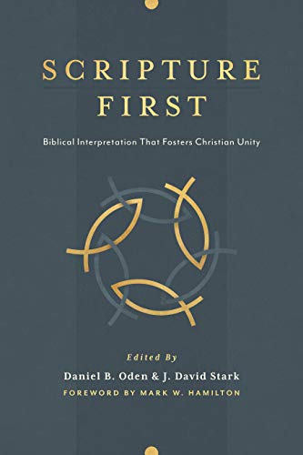 Scripture First: Biblical Interpretation that Fosters Christian Unity
