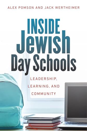 Inside Jewish Day Schools: Leadership, Learning, and Community (Mandel-Brandeis Series in Jewish Education)
Inside Jewish Day Schools: Leadership, Learning, and Community (Mandel-Brandeis Series in Jewish Education)