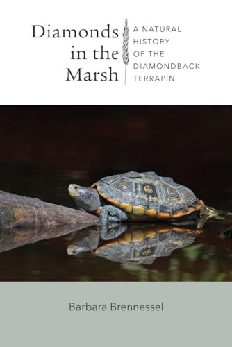 Diamonds in the Marsh : A Natural History of the Diamondback Terrapin