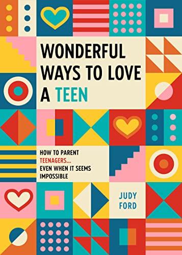 Wonderful Ways to Love a Teen: How to Parent Teenagers.Even When It Seems Impossible
Wonderful Ways to Love a Teen: How to Parent Teenagers.Even When It Seems Impossible