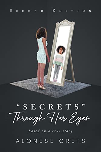 Secrets Through Her Eyes: based on a true story