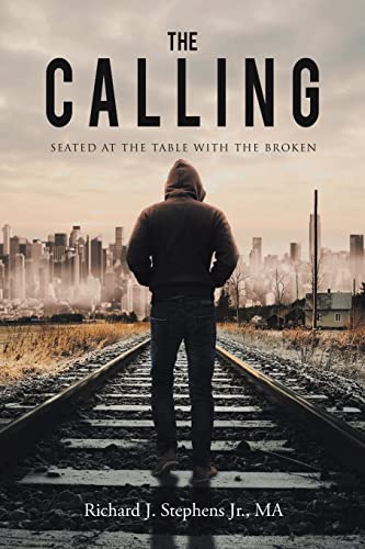 The Calling: Seated At the Table with the Broken