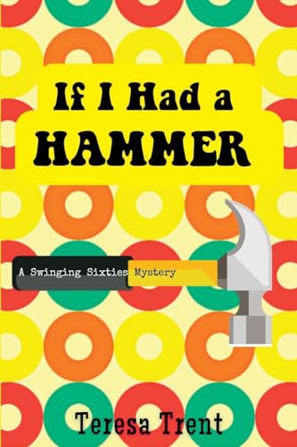 If I Had a Hammer: A Swinging Sixties Mystery (Paperback or Softback)