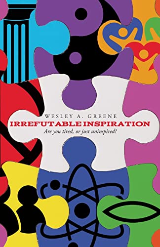 Irrefutable Inspiration: Are you tired, or just uninspired