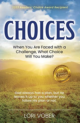 Choices: When You Are Faced with a Challenge, What Choice Will You Make