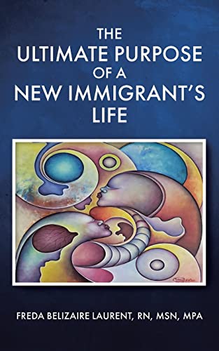The Ultimate Purpose Of A New Immigrant\ s Life