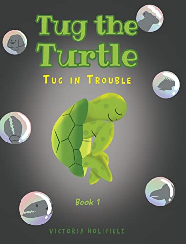 Tug the Turtle: Tug in Trouble (Hardback or Cased Book)