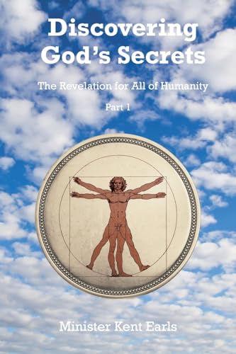 Discovering God's Secrets: The Revelation for All of Humanity: Part 1
Discovering God's Secrets: The Revelation for All of Humanity: Part 1