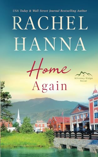 Home Again: A Whiskey Ridge Romance