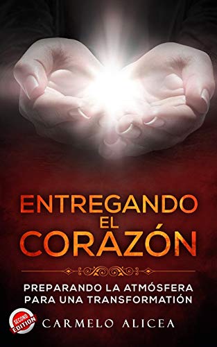 Entregando el Corazón: Preparando la Atmosfera para una Transformacion (Spanish Edition)
Entregando el Corazón: Preparando la Atmosfera para una Transformacion (Spanish Edition)