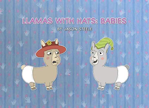Llamas with Hats: Babies