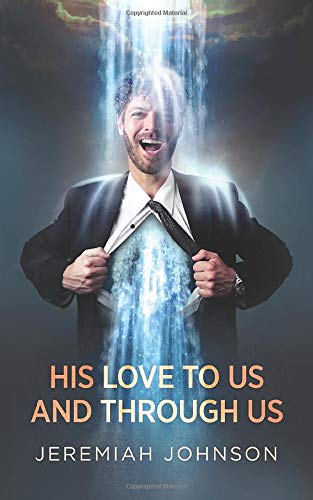 His love to us and through us