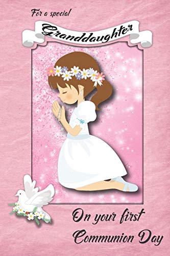 For a Special Granddaughter on Your First Communion Day: First Communion Celebration Card Journal with greeting inside
For a Special Granddaughter on Your First Communion Day: First Communion Celebration Card Journal with greeting inside