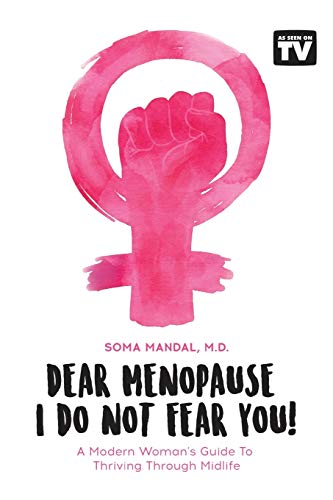 Dear Menopause, I Do Not Fear You!: A Modern Woman's Guide To Thriving Through Midlife
Dear Menopause, I Do Not Fear You!: A Modern Woman's Guide To Thriving Through Midlife