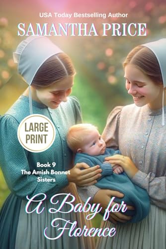 A Baby for Florence Large Print: Amish Romance
