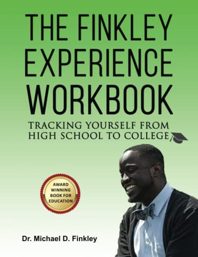The Finkley Experience Workbook: Tracking Yourself from High School to College