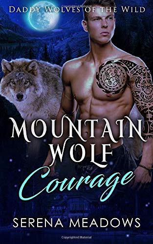 Mountain Wolf's Courage: (Daddy Wolves of the Wild)