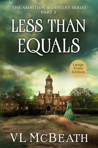 Less Than Equals: Part 2 of The Ambition & Destiny Series