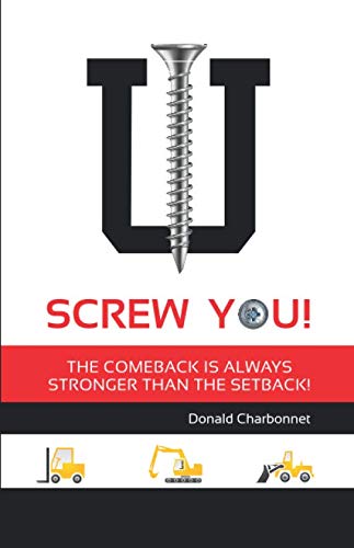 SCREW YOU! The Comeback is Always Stronger Than the Setback.
