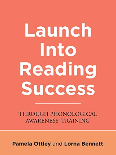 Launch Into Reading Success: Through Phonological Awareness Training