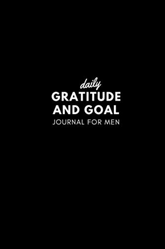 Daily Gratitude And Goal Journal For Men: Daily Gratitude Journal With Prompts, Daily Gratitude Journal For Men,
Daily Gratitude And Goal Journal For Men: Daily Gratitude Journal With Prompts, Daily Gratitude Journal For Men,