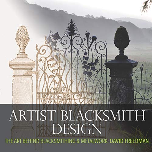 Artist Blacksmith Design: The Art Behind Blacksmithing and Metalwork