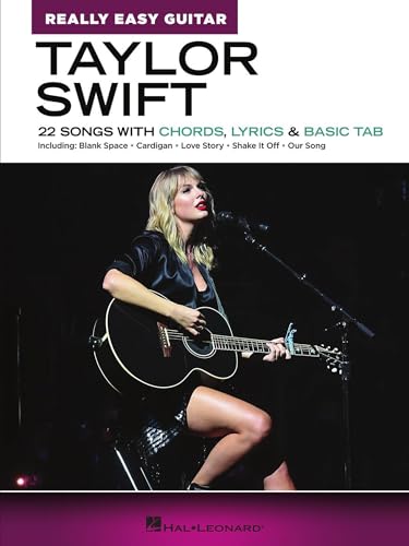 Taylor Swift - Really Easy Guitar : 22 Songs With Chords, Lyrics & Basic Tab
