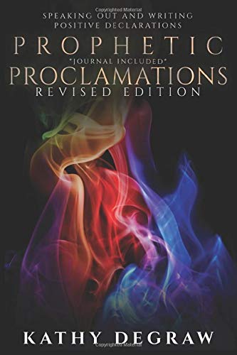 Prophetic Proclamations: Activating the Spiritual Realm to Operate in Your Favor
Prophetic Proclamations: Activating the Spiritual Realm to Operate in Your Favor