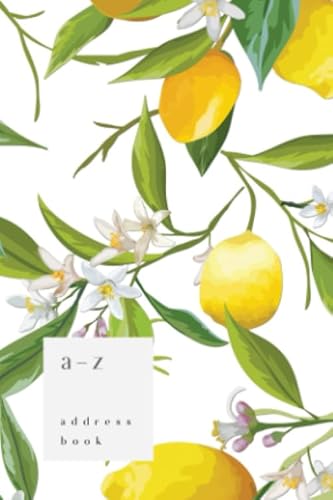A-Z Address Book: 4x6 Small Notebook for Contact and Birthday | Journal with Alphabet Index | Lemon Flower Leaf Cover Design | White
A-Z Address Book: 4x6 Small Notebook for Contact and Birthday | Journal with Alphabet Index | Lemon Flower Leaf Cover Design | White