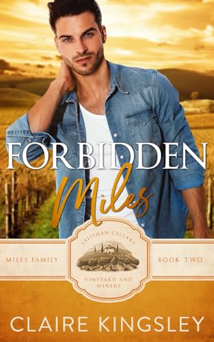 Forbidden Miles: A Brothers Best Friend Romance (The Miles Family)