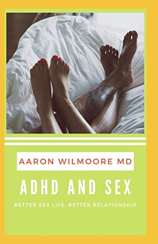Adhd and Sex: All You Need to Know About Adhd and Sex