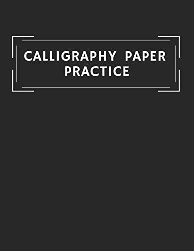 Calligraphy Book Practice: Training, Exercises and Practice. Lettering Notebook practice (Calligraphy and Hand Lettering Book)
Calligraphy Book Practice: Training, Exercises and Practice. Lettering Notebook practice (Calligraphy and Hand Lettering Book)