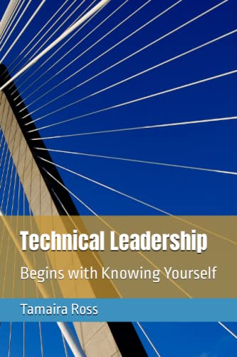Technical Leadership: Begins with Knowing Yourself