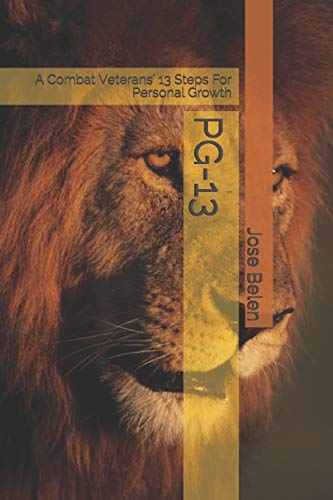 PG-13: A Combat Veteran's 13 Steps For Personal Growth