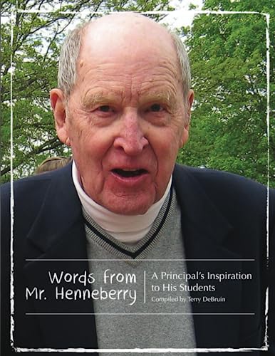 Words From Mr. Henneberry: A Principal's Inspiration to His Students