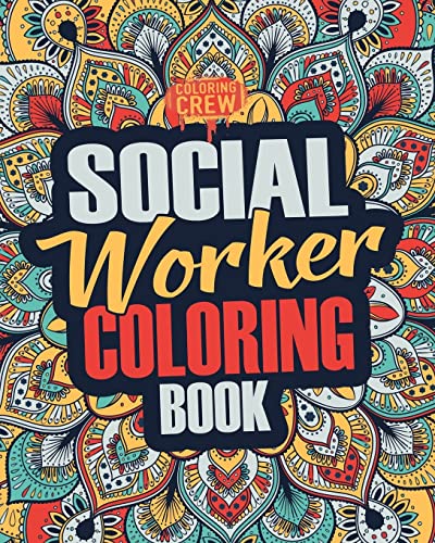 Social Worker Coloring Book: A Snarky, Irreverent, Funny Social Worker Coloring Book Gift Idea for Social Workers (Social Worker Gifts)
Social Worker Coloring Book: A Snarky, Irreverent, Funny Social Worker Coloring Book Gift Idea for Social Workers (Social Worker Gifts)