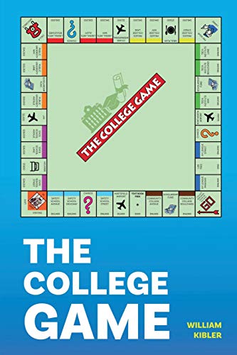 The College Game: How Anyone Can Get a University Education - and Afford It