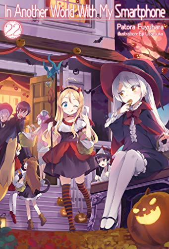 In Another World With My Smartphone: Volume 22 (In Another World With My Smartphone (light novel), 22)