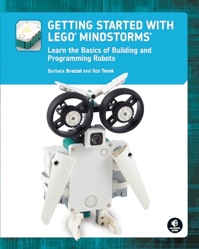 

Getting Started with LEGO® MINDSTORMS: Learn the Basics of Building and Programming Robots