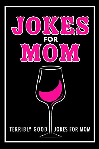 Jokes For Mom: Terribly Good jokes for mom | Great Mom gifts, Mom Birthday Gift (Mothers Day Gifts)
Jokes For Mom: Terribly Good jokes for mom | Great Mom gifts, Mom Birthday Gift (Mothers Day Gifts)