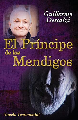 El PrÃncipe de los Mendigos: Novela Testimonial (Spanish Edition)