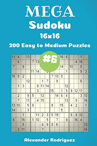 Mega Sudoku Puzzles -200 Easy to Medium 16x16 Vol. 6